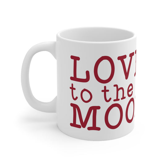 Love you to the Moon, Mug 11oz